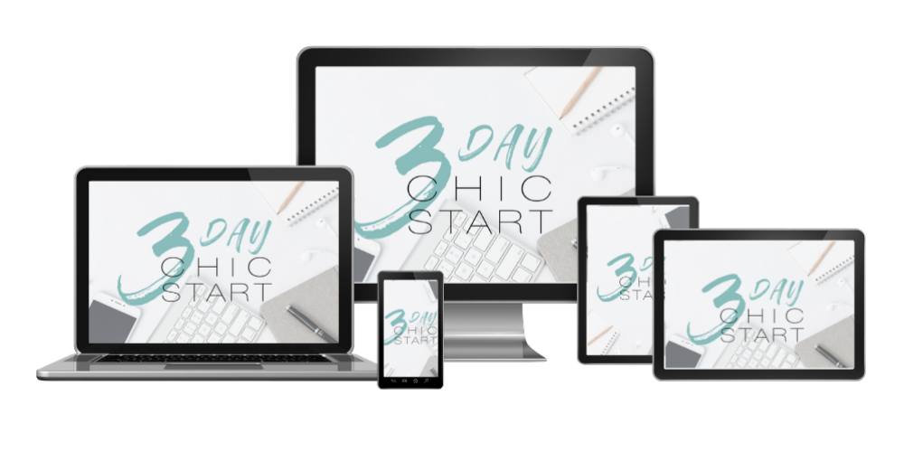 3 Day Chic Start | How To Start A Business